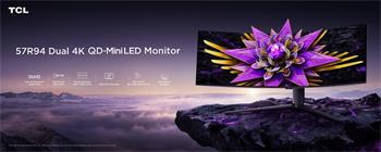 TCL 57R94 57" HVA 7680x2160/1ms/1200nits/3000:1/120Hz/2xHDMI/DP/USB-A/USB-B/USB-C/VESA/High Adjustable/Tilt/Swivel/Repr
